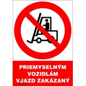 Priemyselným vozidlám vjazd zakázaný