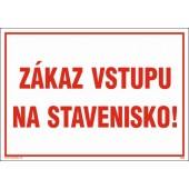 Zákaz vstupu na stavenisko!